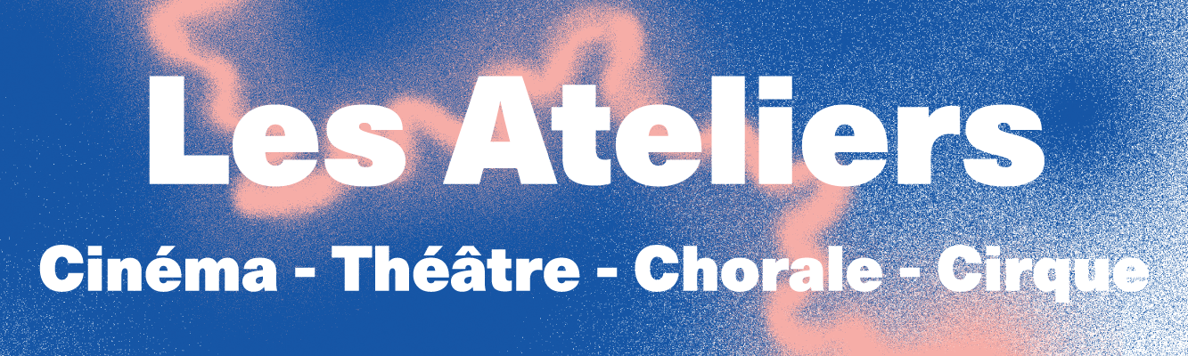 Les ateliers